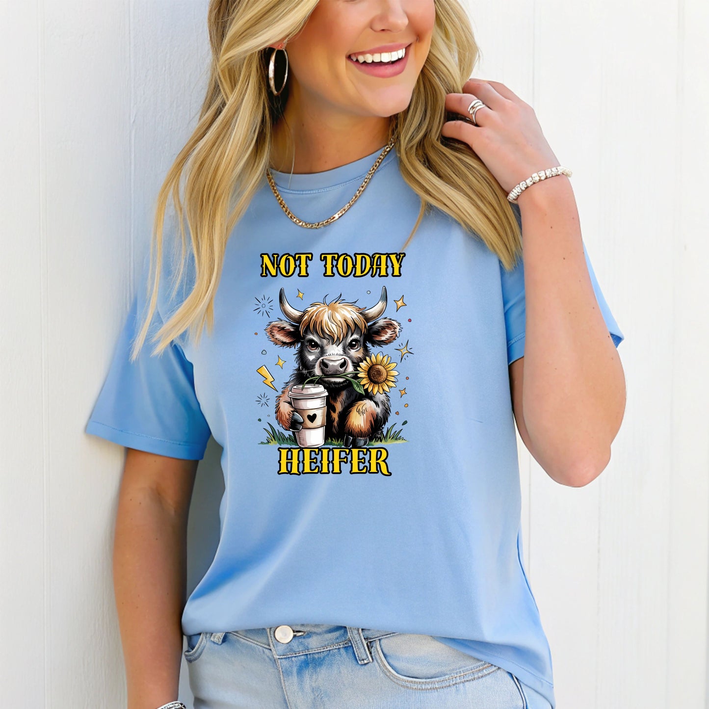 NOT TODAY HEIFER |FUNNY - T-Shirt