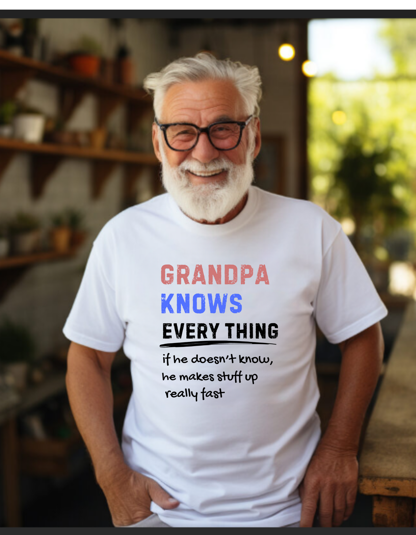 GRANDPA KNOWS EVERYTHING - T-Shirt