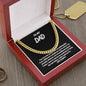 To My Dad - BLK-Cuban Link Chain