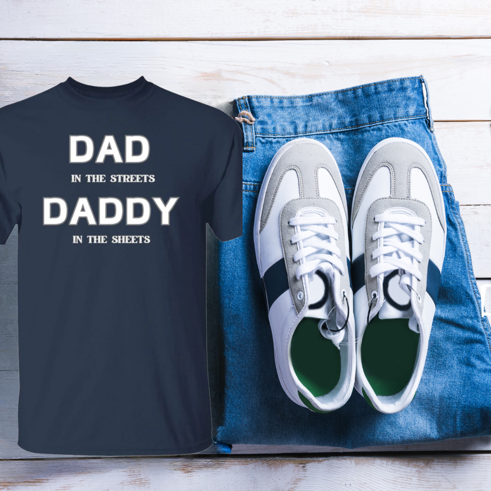 DAD IN THE STREETS T-Shirt