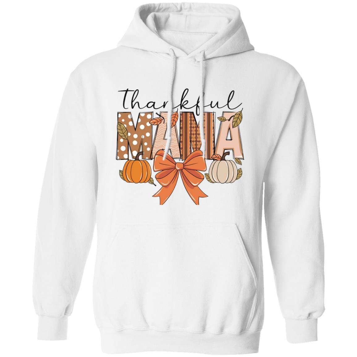 Thankful Mama|T-Shirt - Sweatshirt - Hoodie