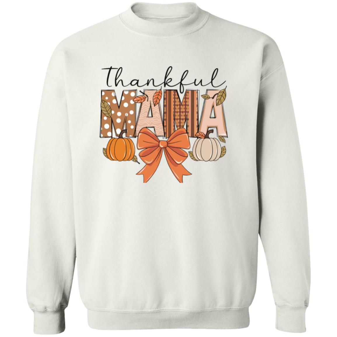 Thankful Mama|T-Shirt - Sweatshirt - Hoodie