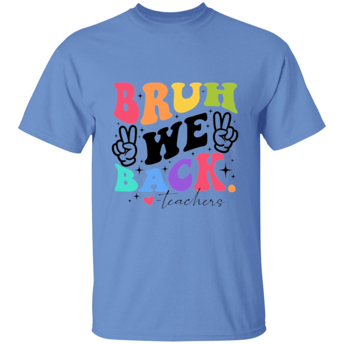 BRUH WE BACK |T-Shirt