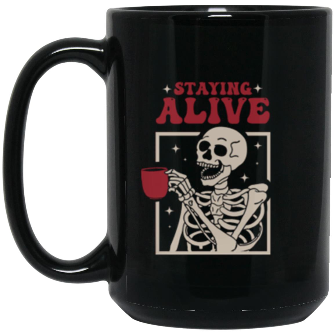 Staying Alive Skeleton Coffee Mug