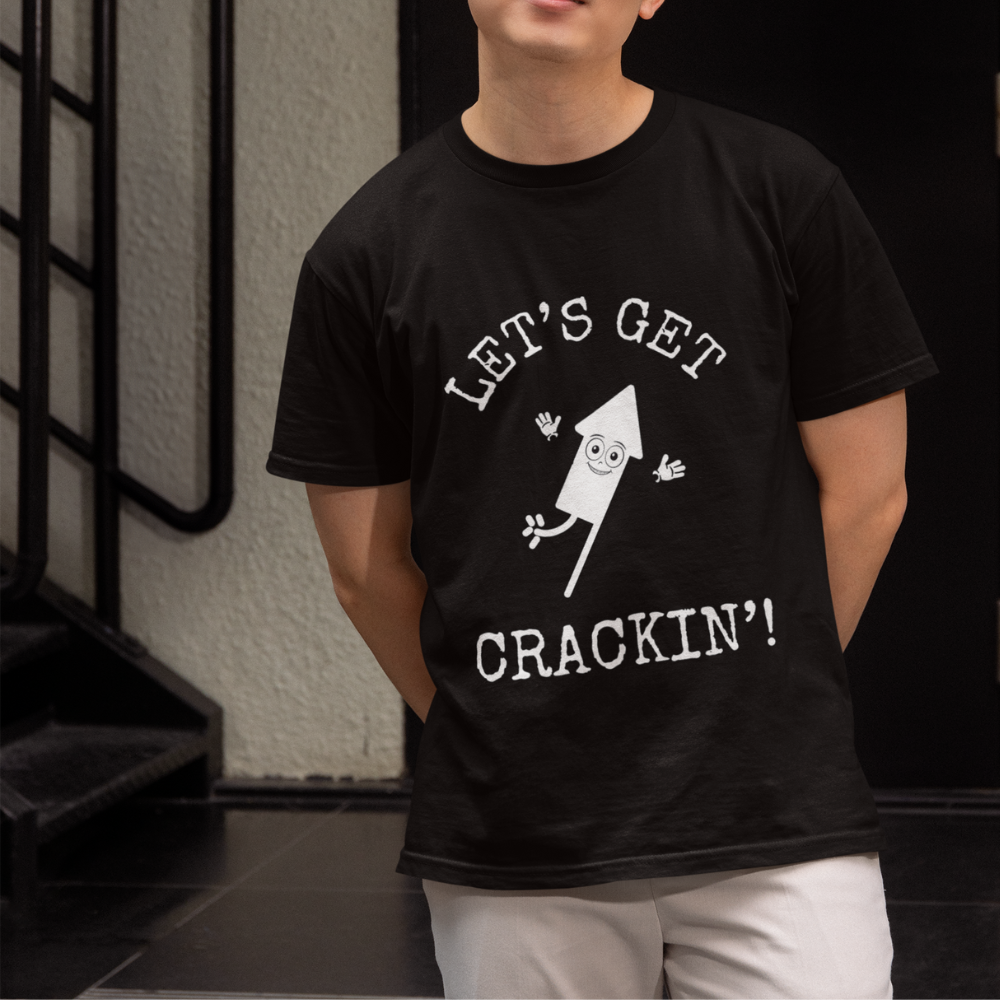 LET'S GET CRACKIN' - T-Shirt