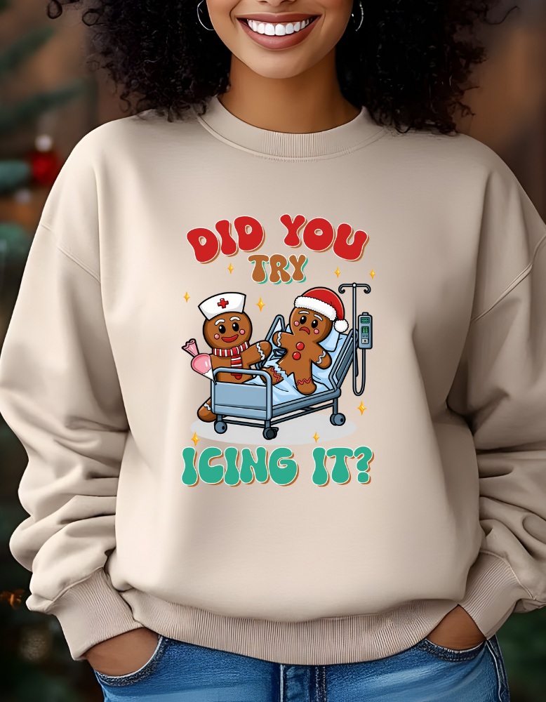 Did You Try Icing It|    T-shirt|Sweatshirt|Hoodie