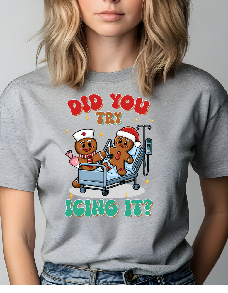 Did You Try Icing It|    T-shirt|Sweatshirt|Hoodie