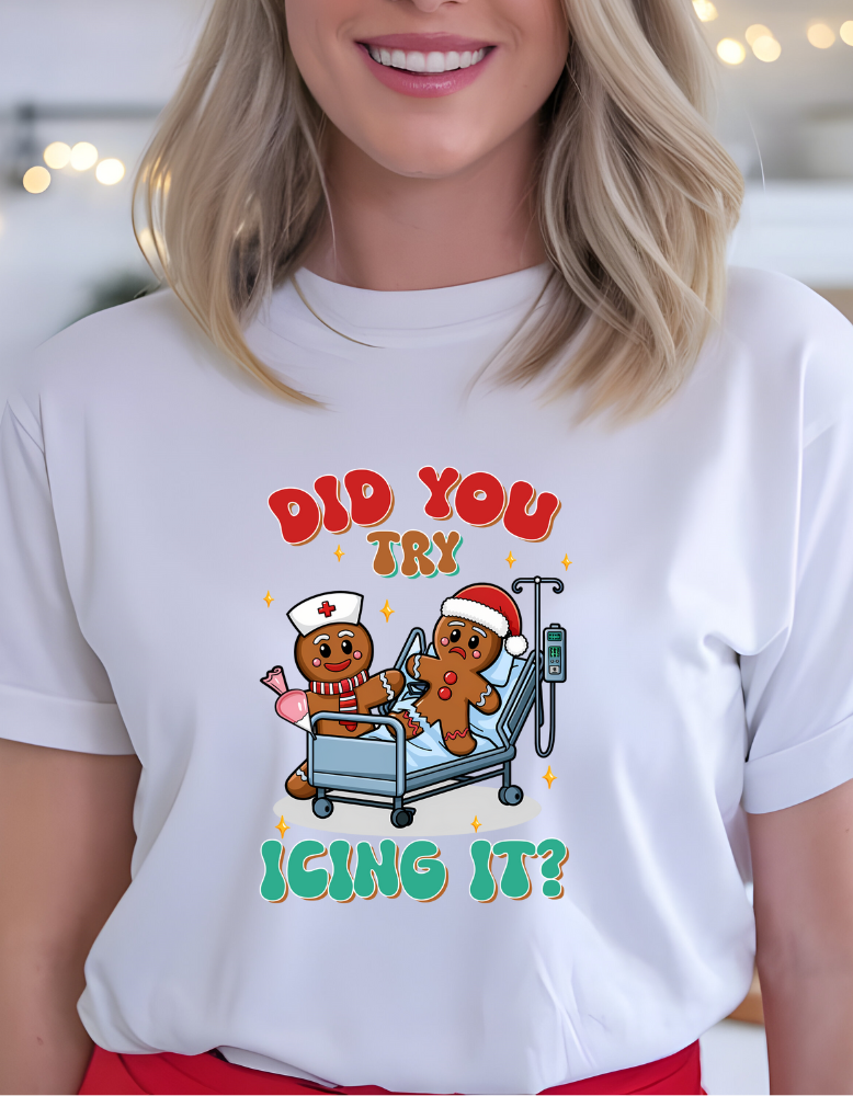 Did You Try Icing It|    T-shirt|Sweatshirt|Hoodie