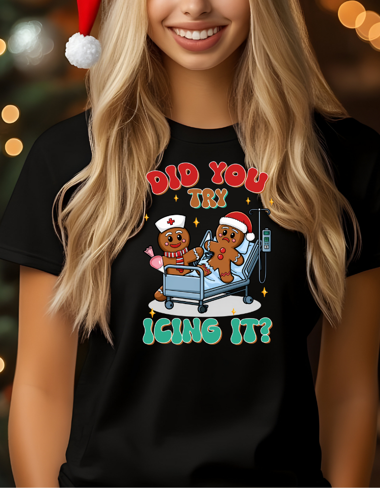 Did You Try Icing It|    T-shirt|Sweatshirt|Hoodie
