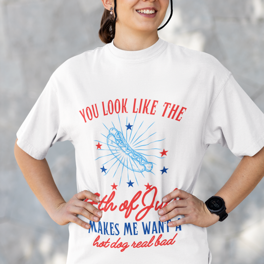 YOU LOOK LIKE THE 4TH OF JULY - T-Shirt