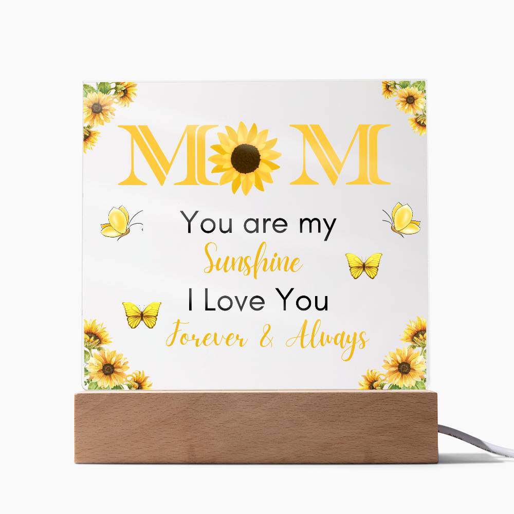 Mom You Are My Sunshine  - Acrylic