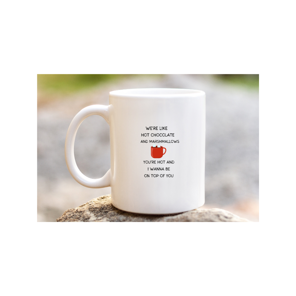 WE'RE LIKE HOT CHOCOLATE - 11 0Z Mug