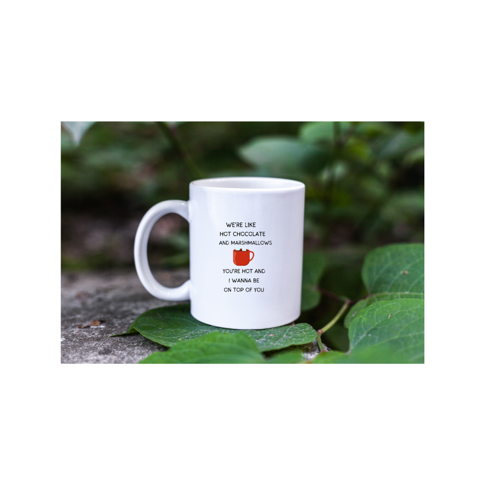 WE'RE LIKE HOT CHOCOLATE - 11 0Z Mug